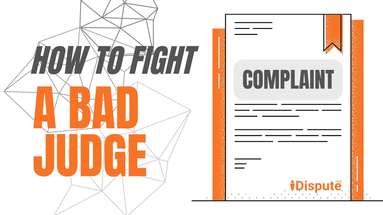 Judicial Discipline: How to File a Complaint Against a Judge Like a Pro - I Dispute
