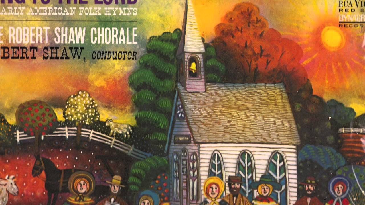 13 The Hebrew Children   Robert Shaw Chorale