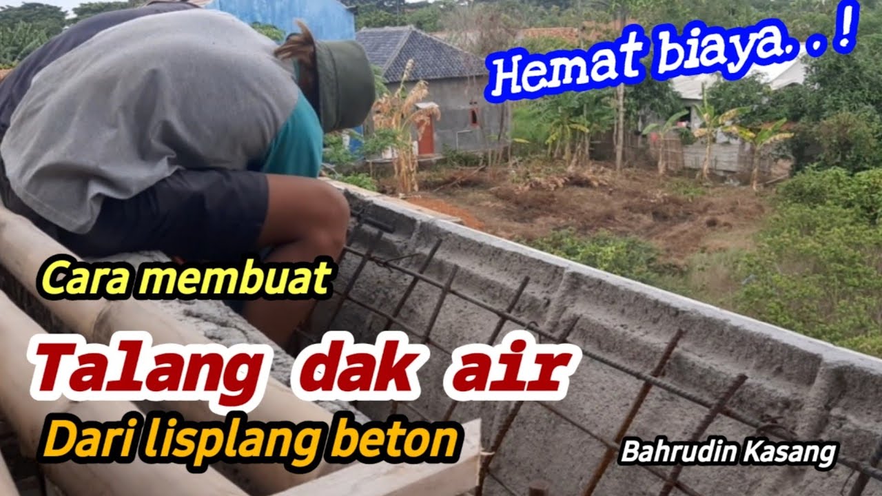 Tukang harus tahu cara membuat talang dak air dengan bahan lisplang beton