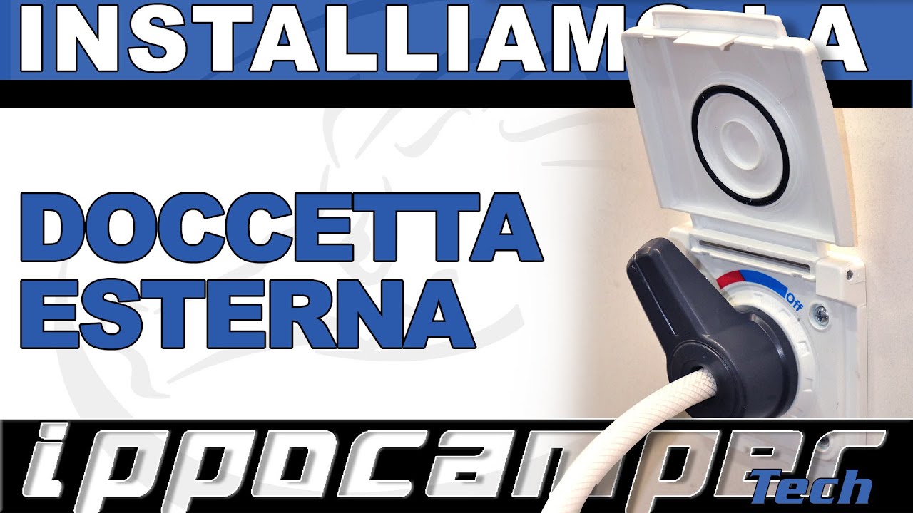Doccetta Esterna per Camper - Vediamo come installarla