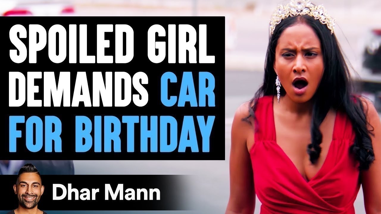 SPOILED GIRL Demands Car For Birthday Ft. SSSniperWolf  | Dhar Mann