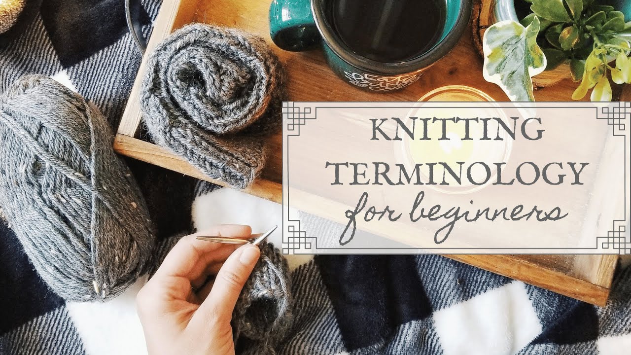 Knitting Terminology for Beginners
