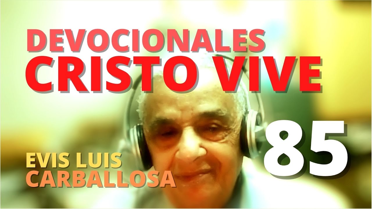 Dr. Evis Luis Carballosa - SALMO 85 ✔️