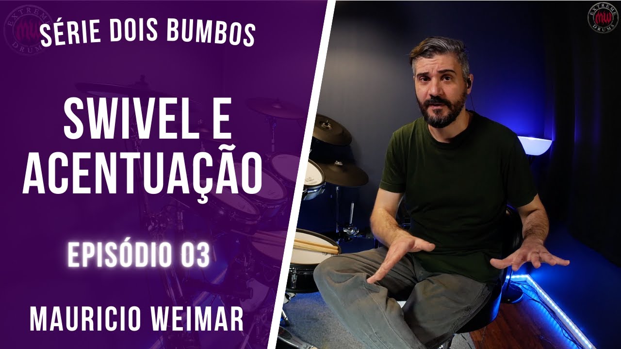 SÉRIE DOIS BUMBOS: 03 - SWIVEL E ACENTUAÇÃO