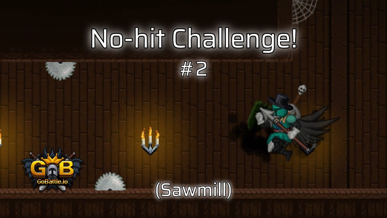 【Gobattle.io】No-hit Challenge Part 2｜Sawmill
