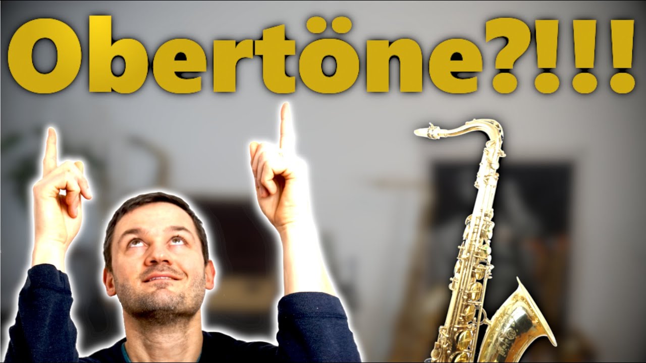 Saxophonsound verbessern mit diesen 3 Obertonübungen!