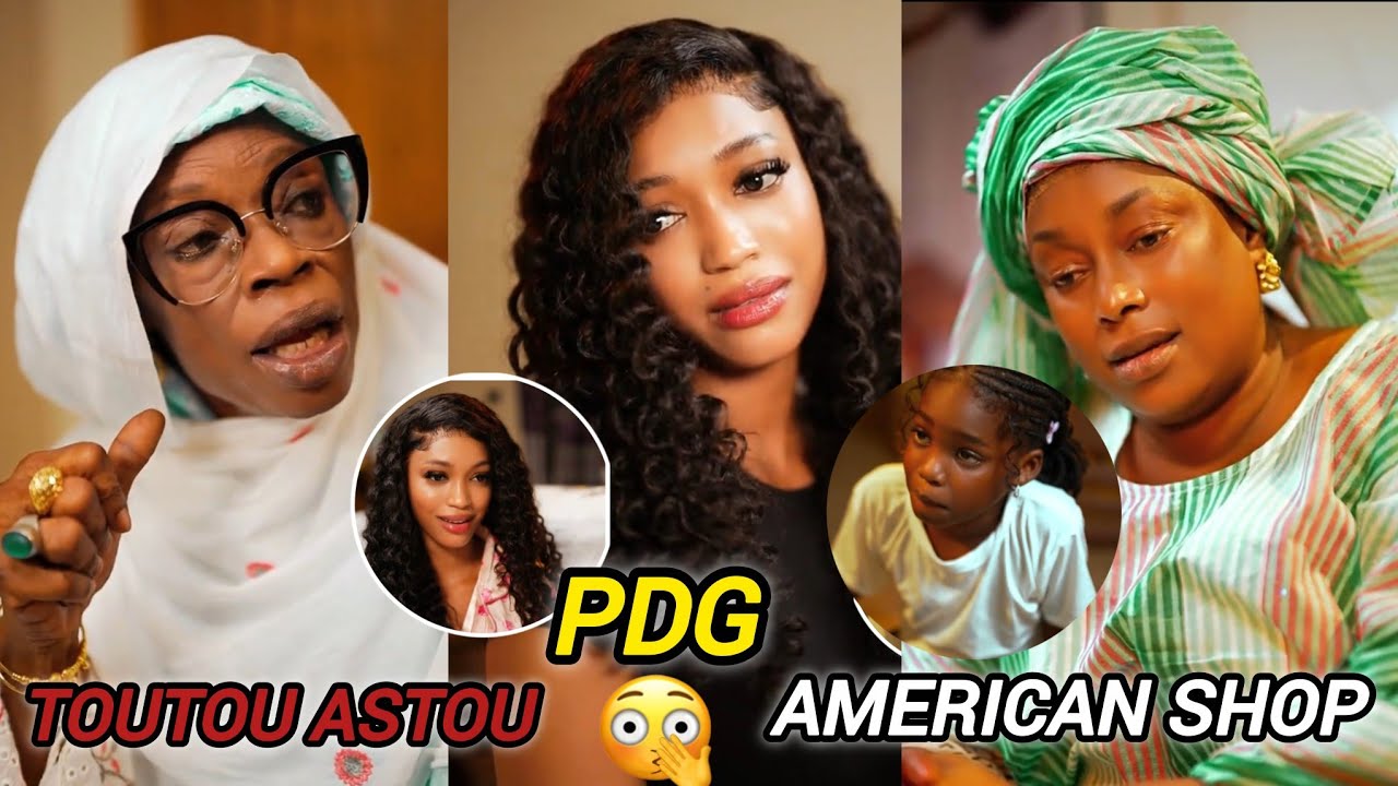 CETTE HISTOIRE vie de Astou Ndiaye alias Toutou Astou PDG American Shop leçon de vie ÉPISODES 09