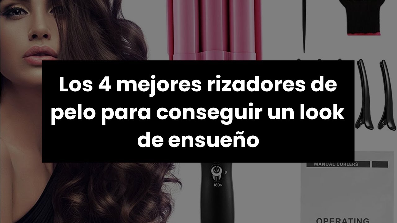 Plancha crimpar pelo: Los 4 mejores rizadores de pelo para conseguir un look de ensue&ntilde;o
