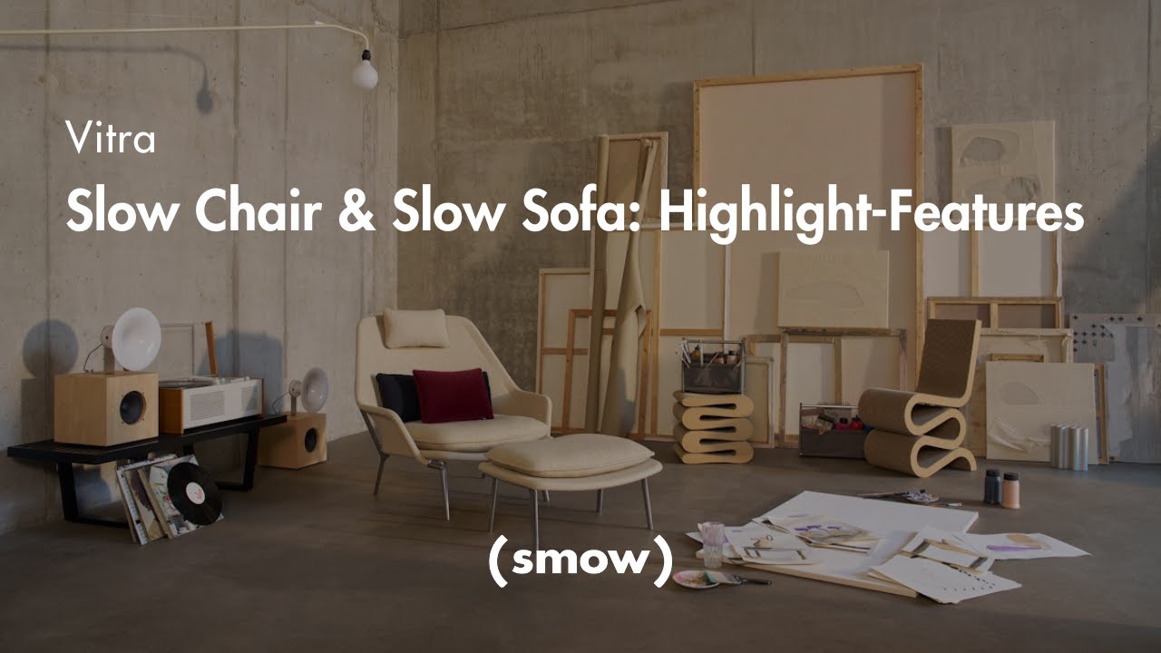 Vitra | Slow Chair & Slow Sofa: Highlight-Features | smow