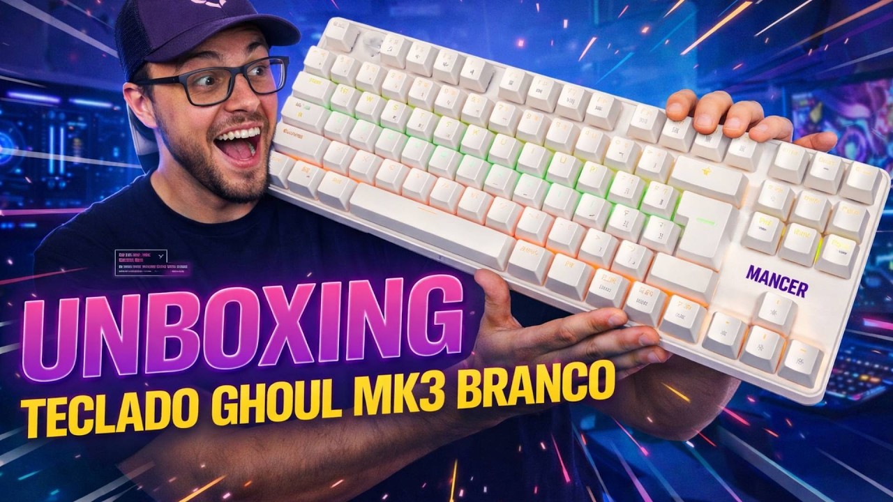 UNBOXING Teclado Mecanico Mancer Ghoul MK3, RGB, ABNT2, Switch Huano Vermelho