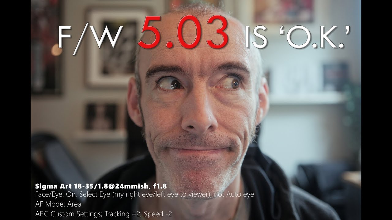 Fujifilm f/w 5 03 is 'OK'...