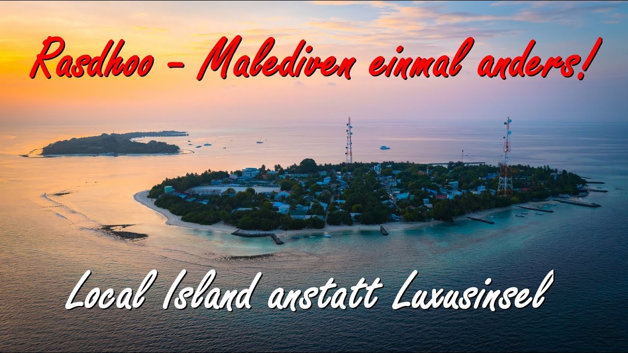 RASDHOO - die Malediven einmal anders!