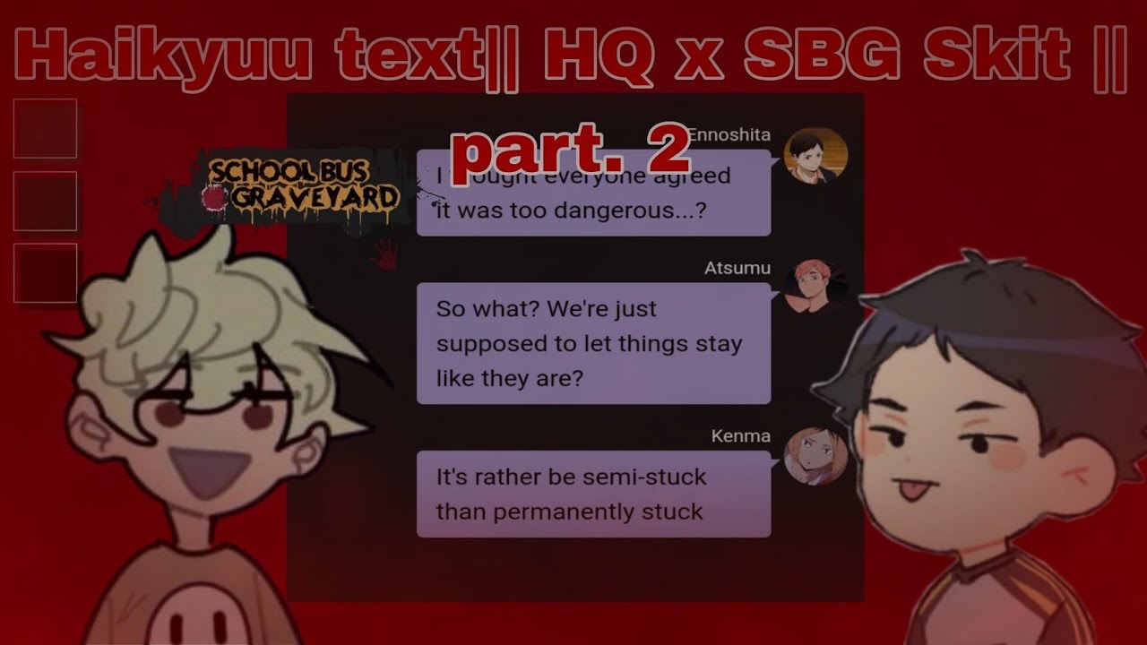 Haikyuu text|| HQ x SBG Skit|| part.2