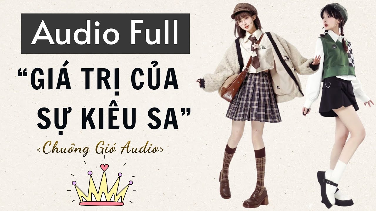 TRUYỆN AUDIO | GIÁ TRỊ CỦA SỰ KIÊU SA | CHUÔNG GIÓ AUDIO 🎐