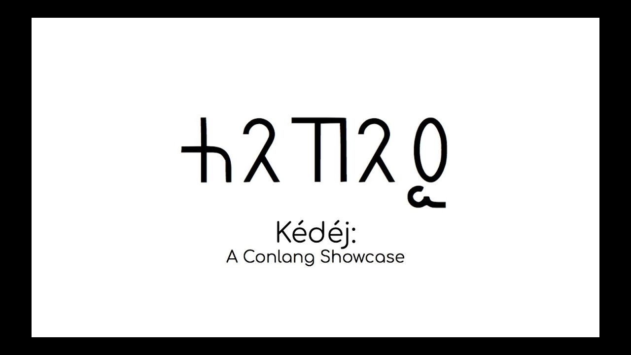 Kédéj Conlang Showcase