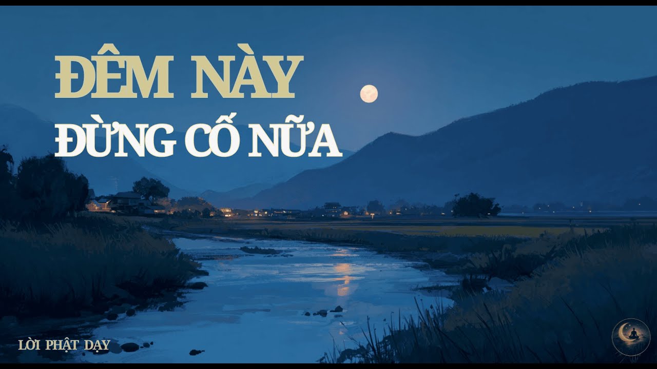 Lời Phật Dạy: Nghỉ Ngơi Cũng Là Buông Bỏ | Một Đêm Nhẹ Lòng