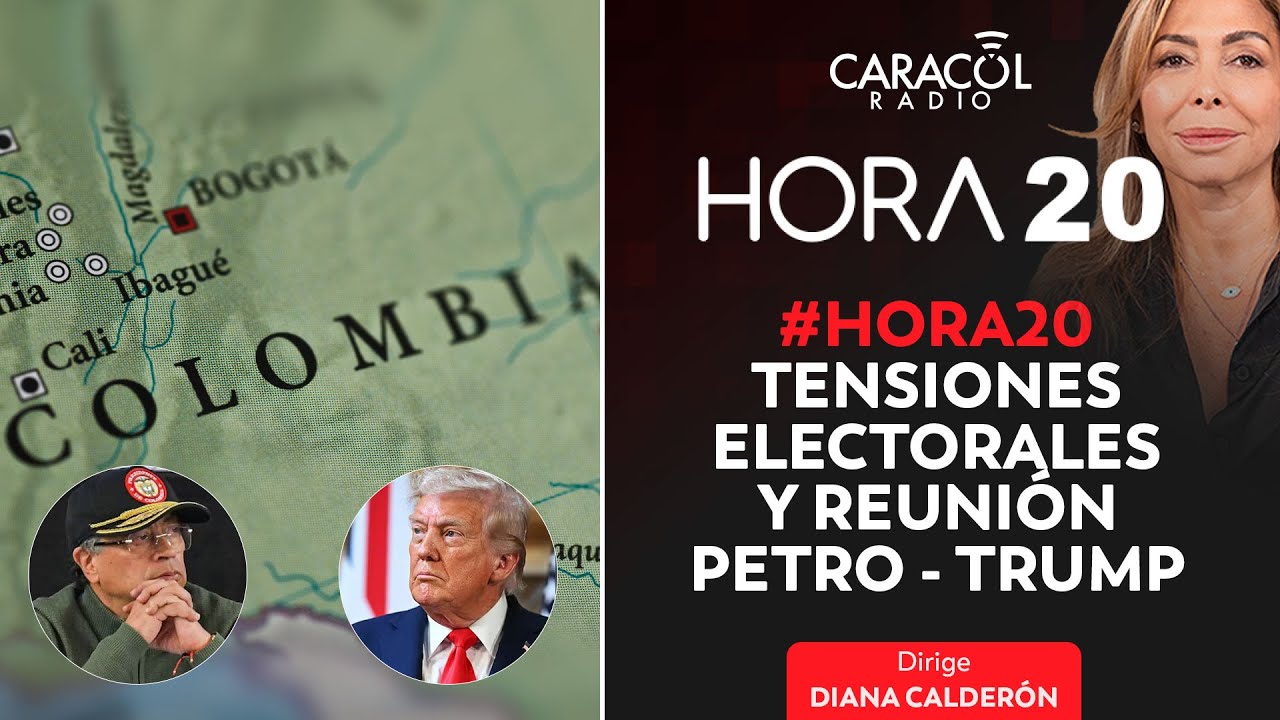 Hora 20 | Tensiones electorales y reunión Petro - Trump