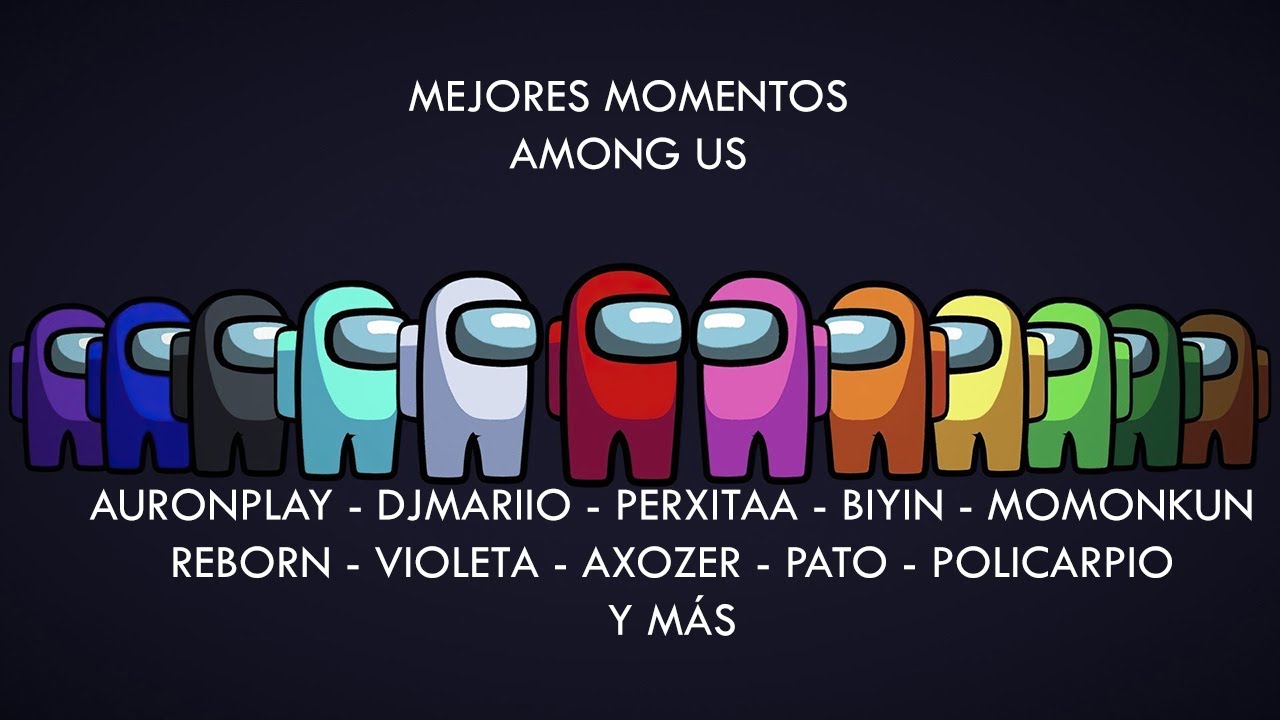 Mejores momentos Among Us - Auron DjMaRiiO Perxitaa Biyin Momon Reborn Axozer y más