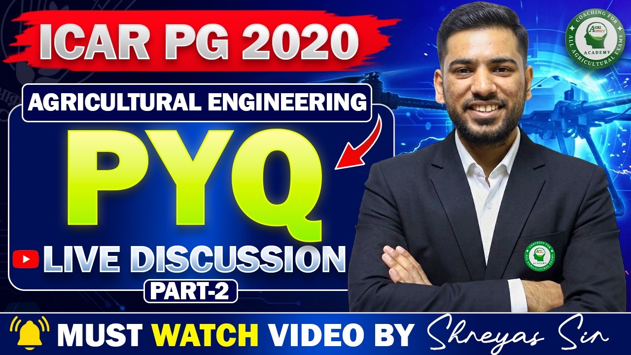 ICAR PG 2020 Agricultural Engineering PYQ Discussion 🔥 | Part 2 by Shreyas Sir