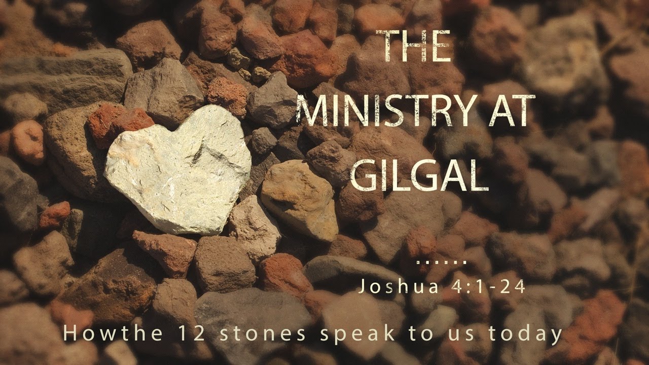The Talking Rocks at Gilgal-Joshua 4-8:30 Rev. Chris Dito