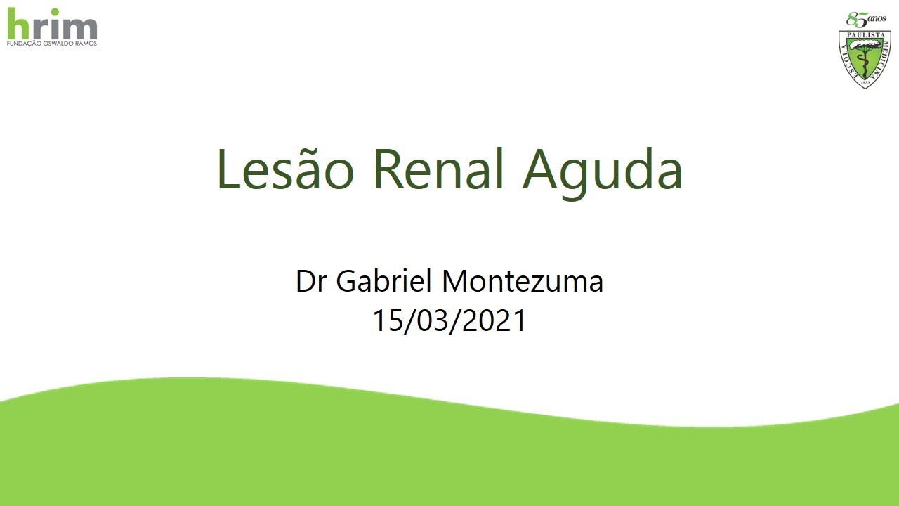 Lesão Renal Aguda - Dr Gabriel Montezuma 15/03/21