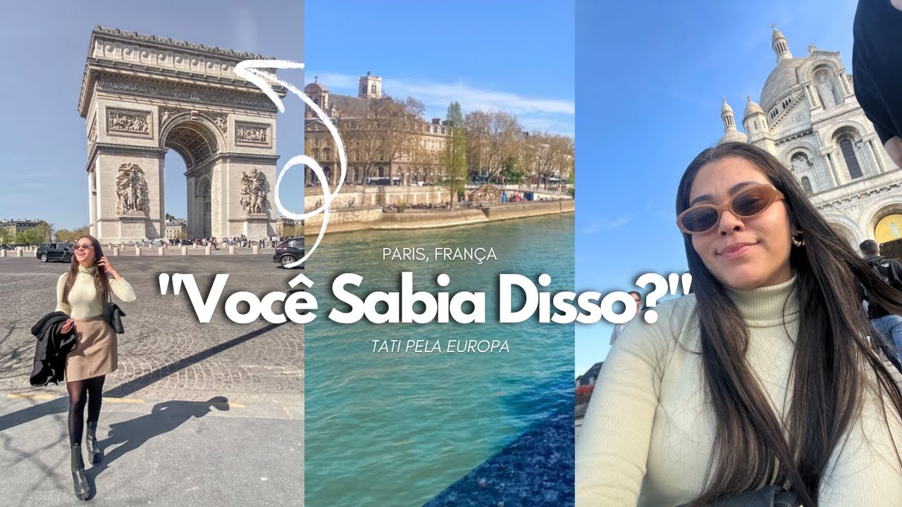 Tati pela Europa: Arco do Triunfo, Basílica de Sacré Cœur e ruas de PARIS | Ep. 28