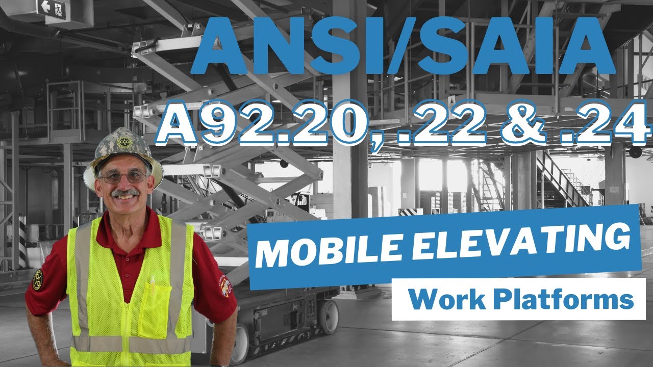 ANSI/SAIA A92.20, A92.22, A92.24 - Mobile Elevating Work Platforms