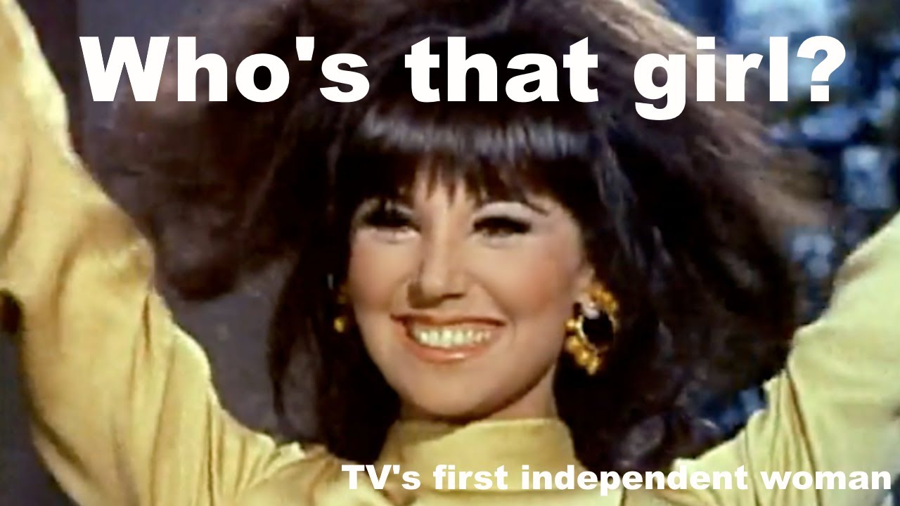 Who's That Girl. TV's first independent female sitcom character.