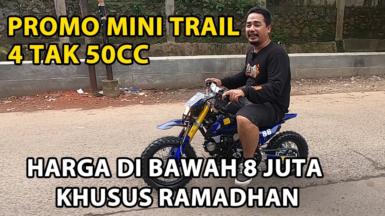 RAMADHAN SALE #9 MINI TRAIL 4 TAK 50cc HARGA DI BAWAH 8 JUTA KHUSUS RAMADHAN