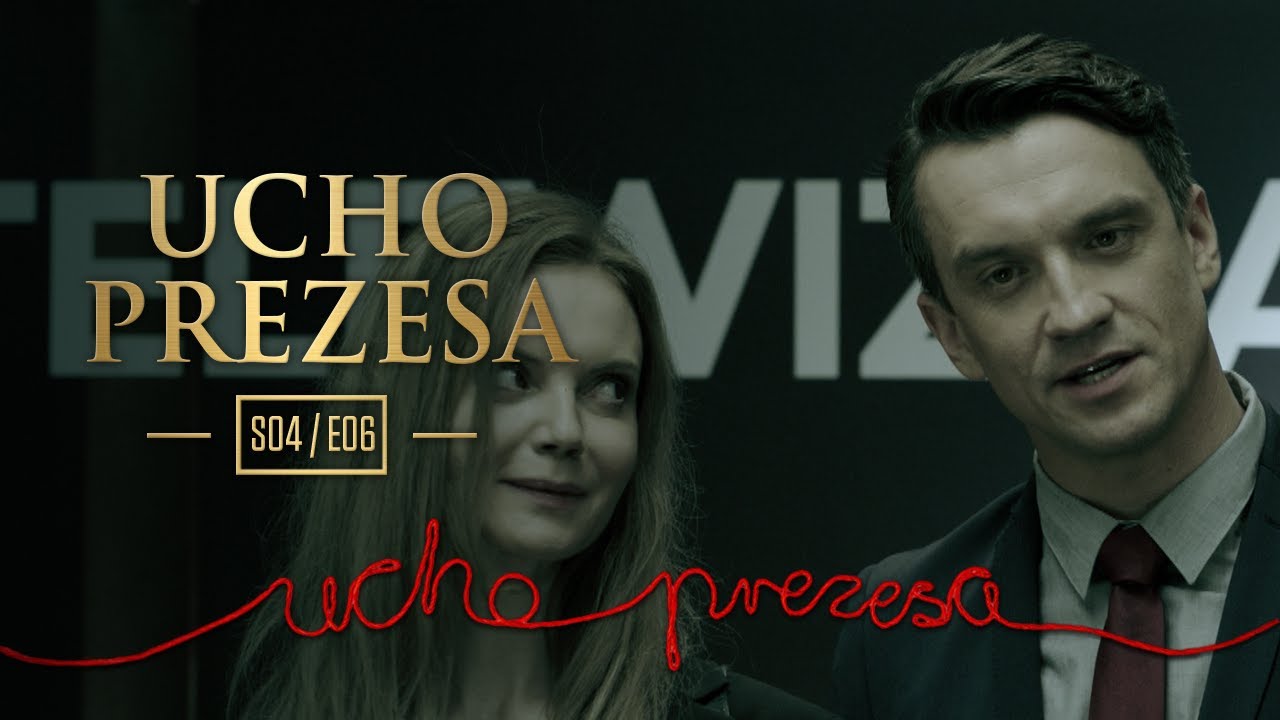 Ucho Prezesa - S04E06 - Nowa ram&oacute;wka