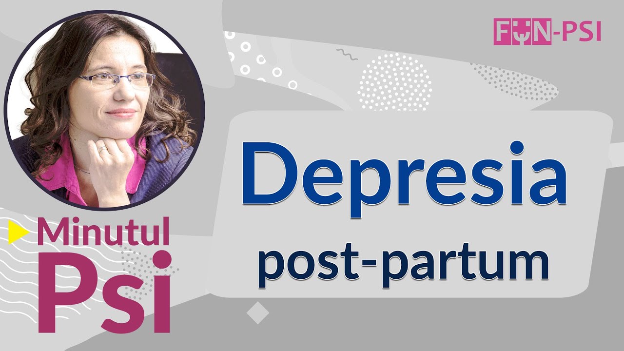 Depresia post-partum - Minutul Psi