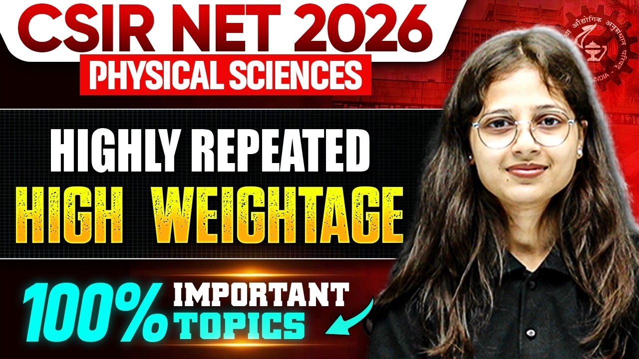 CSIR NET 2026 Physical Sciences Strategy | Most Expected & High-Weightage Topics | PW