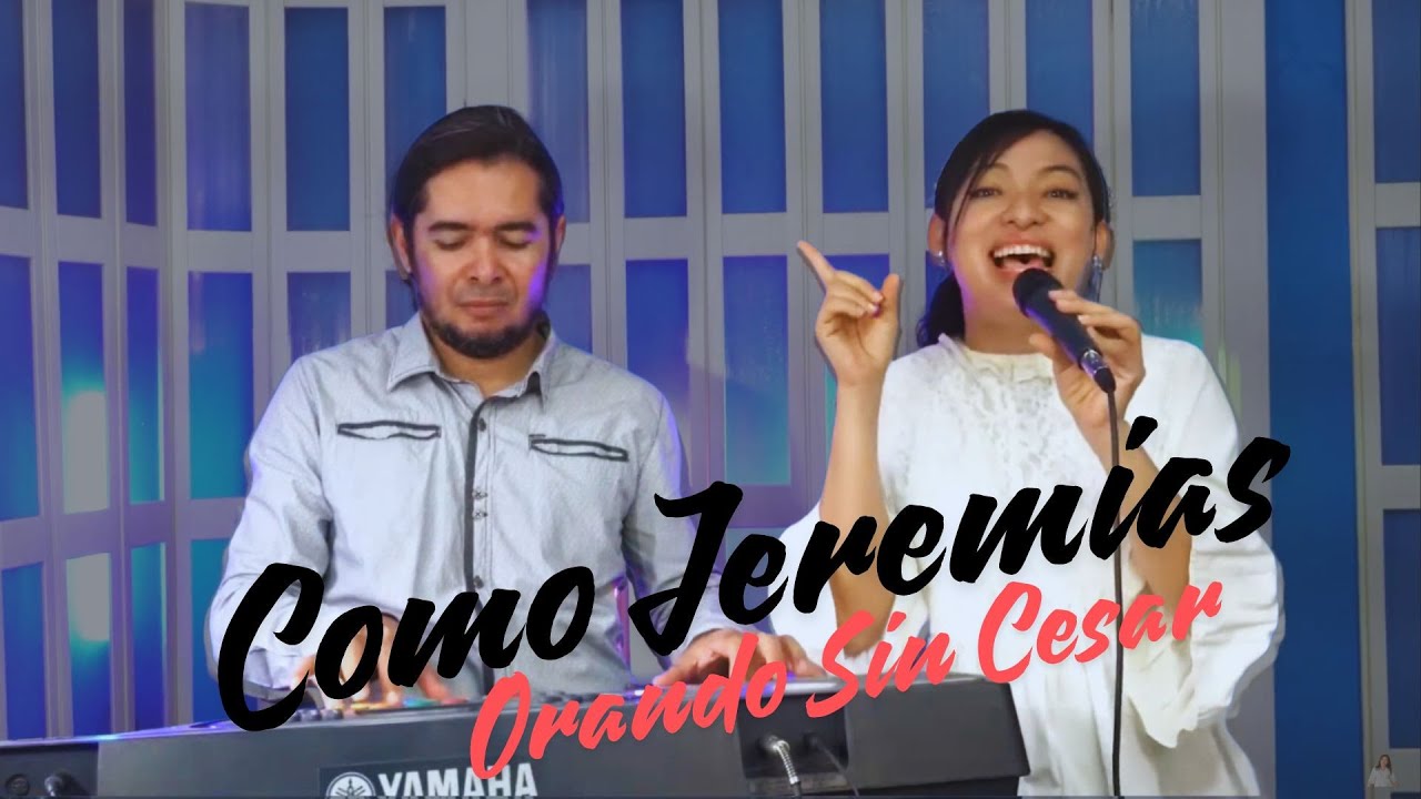 Cómo Jeremías \ Orando sin cesar