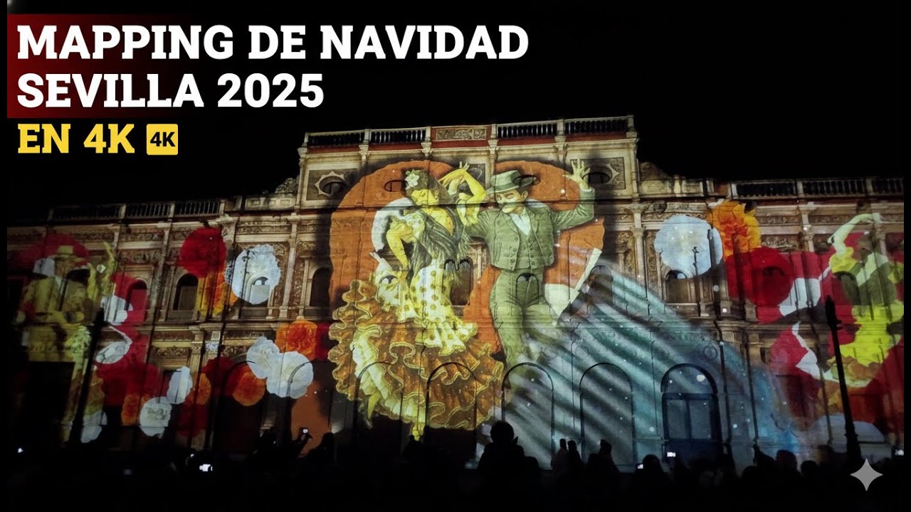 Mapping de Navidad Sevilla 2025 en 4K