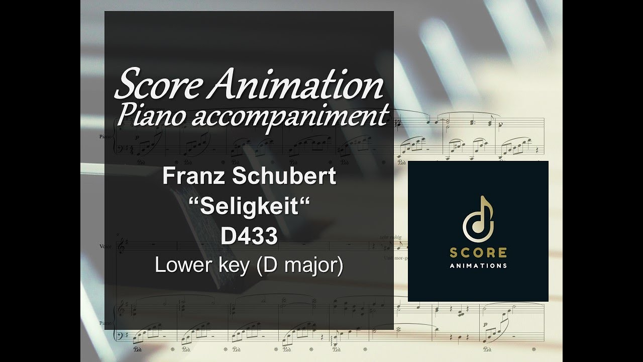Schubert “Seligkeit“ D433 Lower key (D major) Score animation [Piano only]