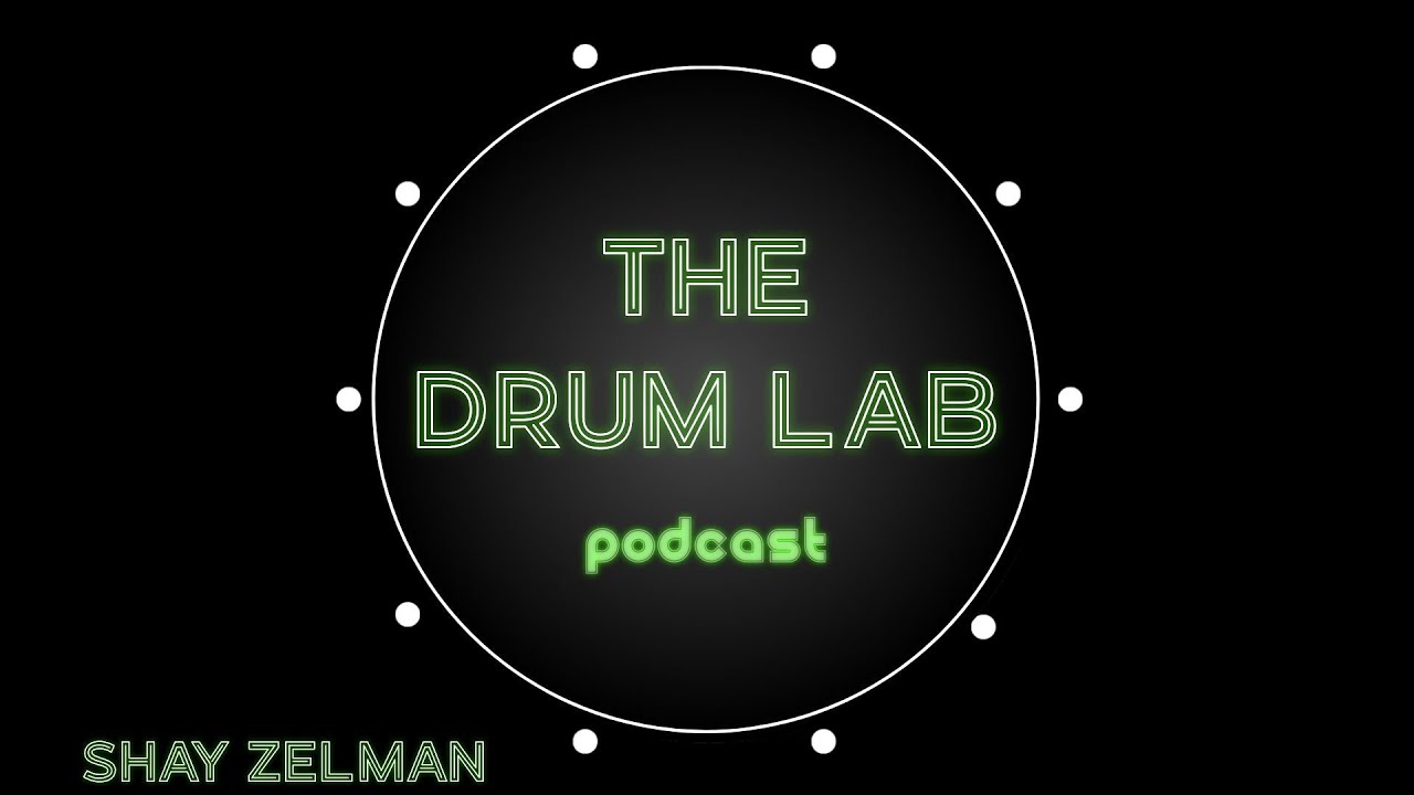 The Drum Lab #53 - שי זלמן