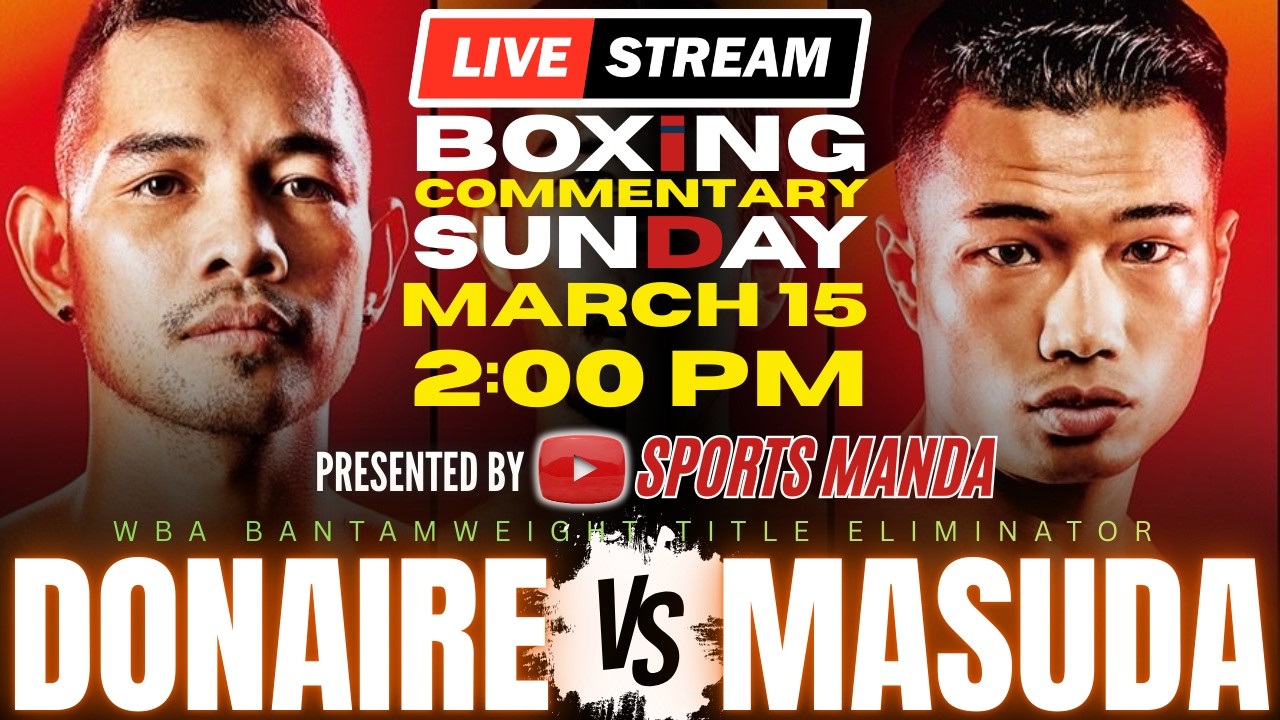 🔴LIVE! NONITO DONAIRE vs RIKU MASUDA Full Boxing Commentary │ WBA Bantamweight Title Eliminator