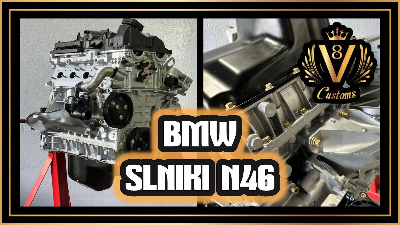 V8 Customs #212 - Silniki N46 BMW - kilka podstawowych informacji!