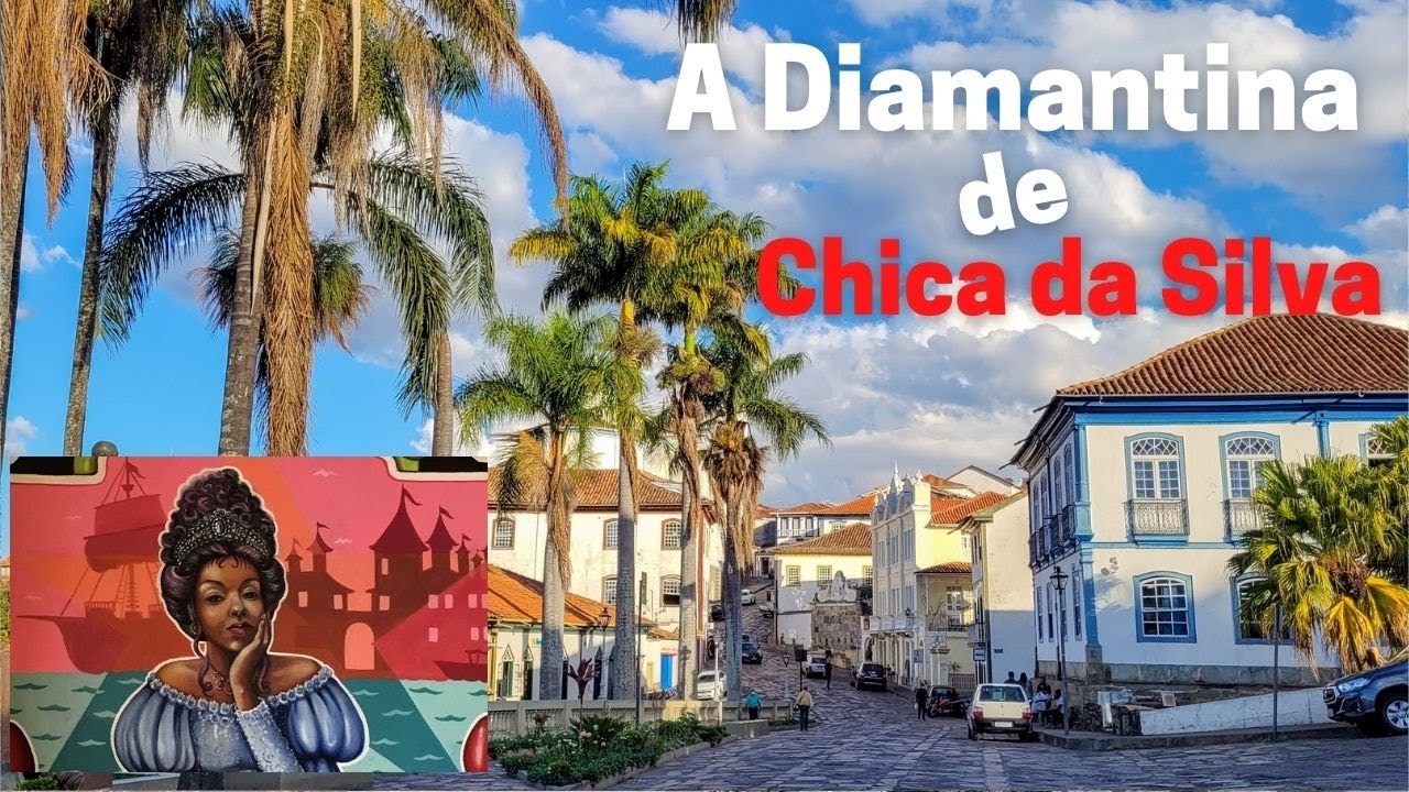 A DIAMANTINA DE CHICA DA SILVA | A história de amor da escrava que virou rainha | Vila do Biribiri