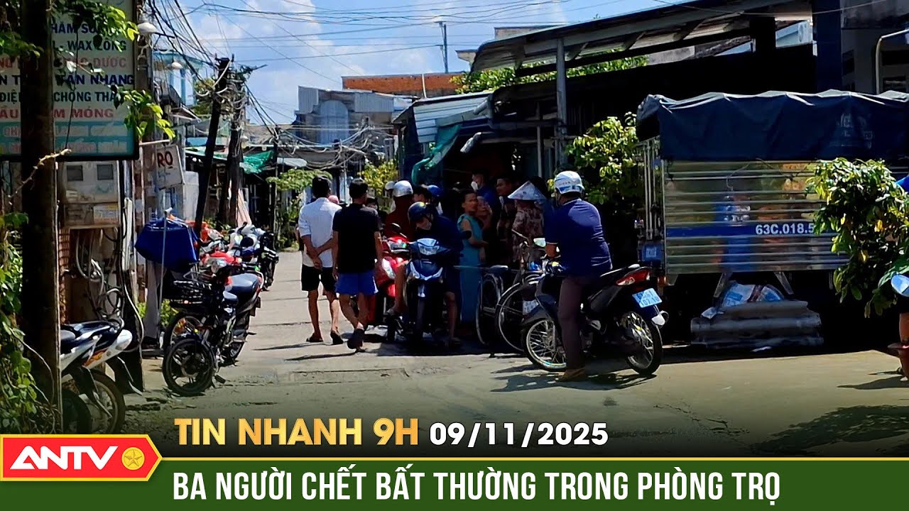 Tin nhanh 9h ng&agrave;y 9/11: Điều tra vụ 3 người tử vong bất thường trong ph&ograve;ng trọ kho&aacute; tr&aacute;i | ANTV