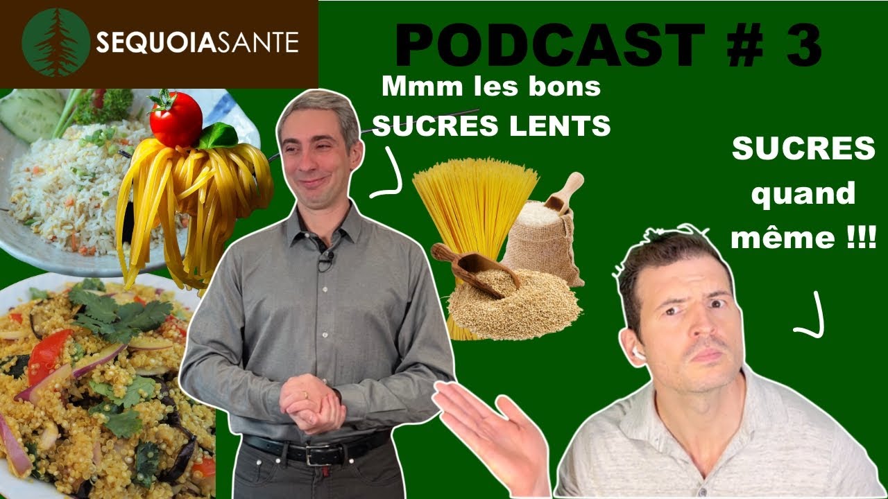 Sucres LENTS ? Sucres QUAND-MEME !! Podcast #3