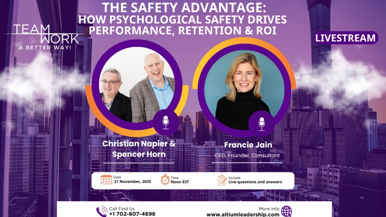 The Safety Advantage: How Psychological Safety Drives Performance @altiumleadership