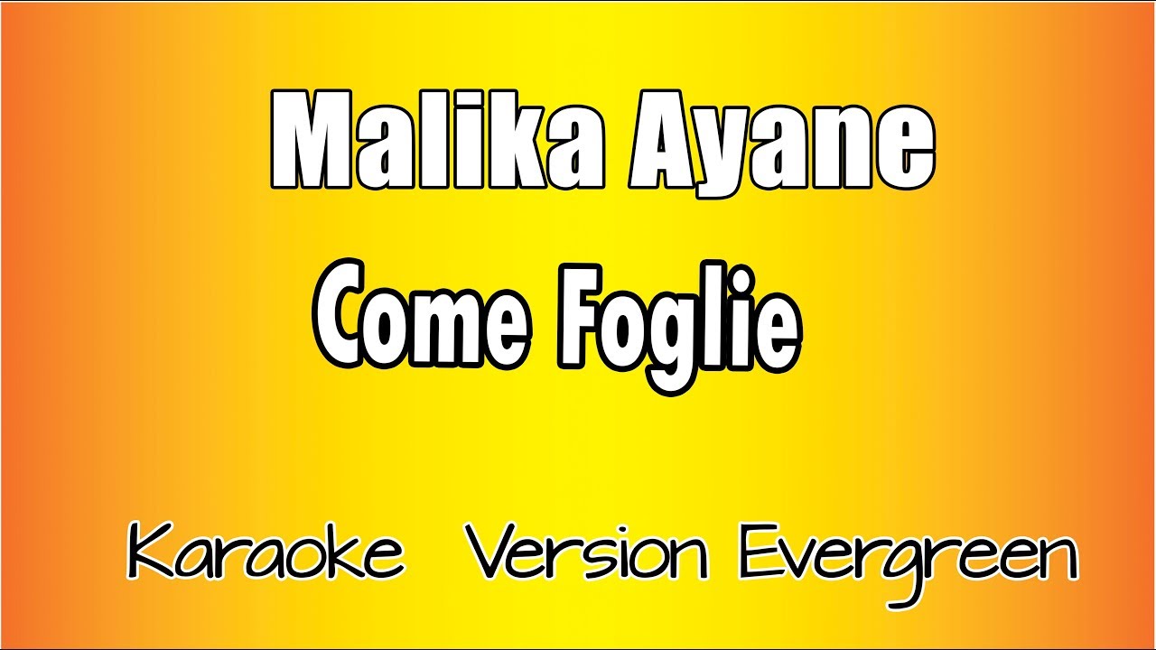 Malika Ayane  - Come Foglie(versione Karaoke Academy Italia)