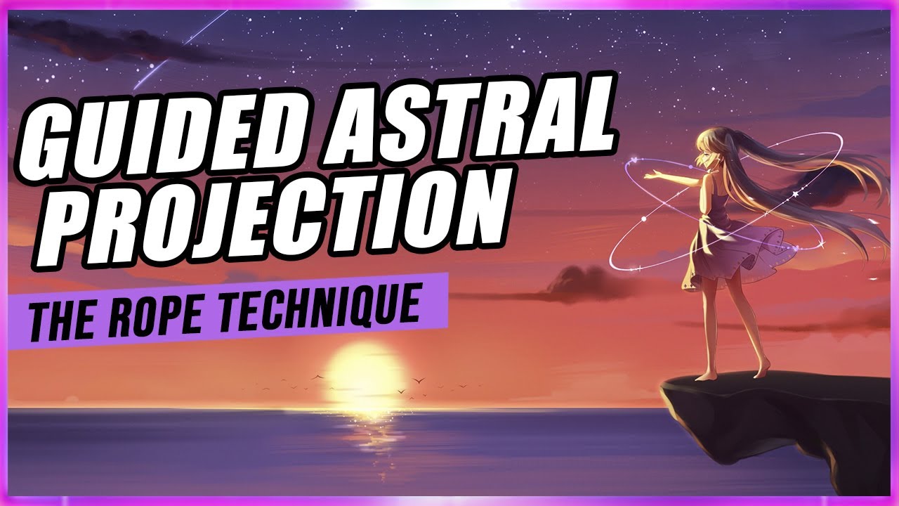 Astral Projection: The Rope Technique