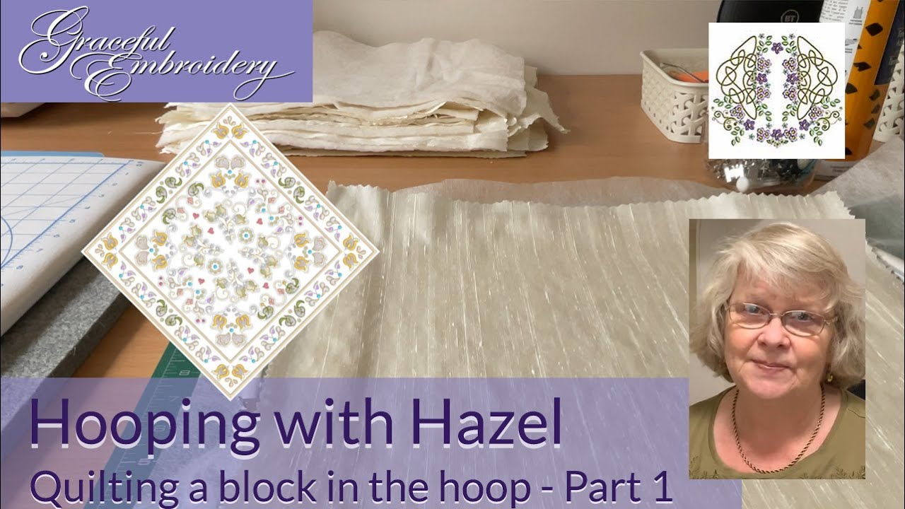 Hooping with Hazel: Machine Embroidery Quilting a block in the hoop Part 1