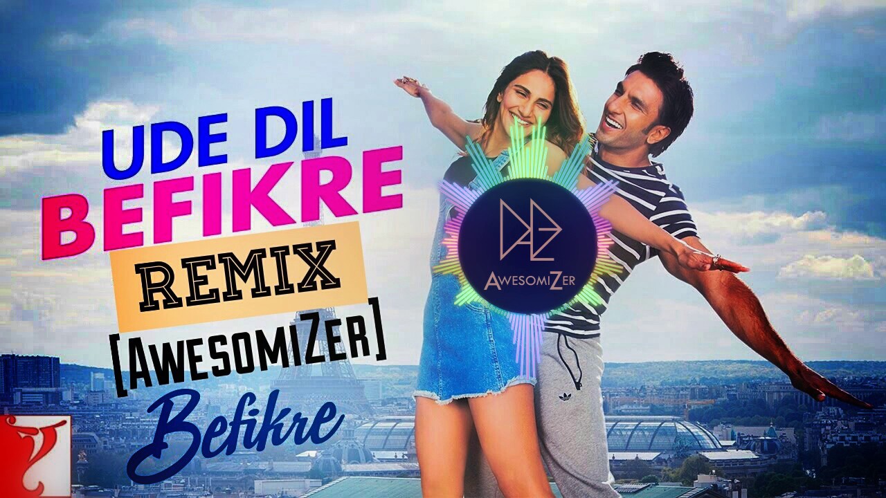 Ude Dil Befikre - REMIX | Befikre | [AwesomiZer]