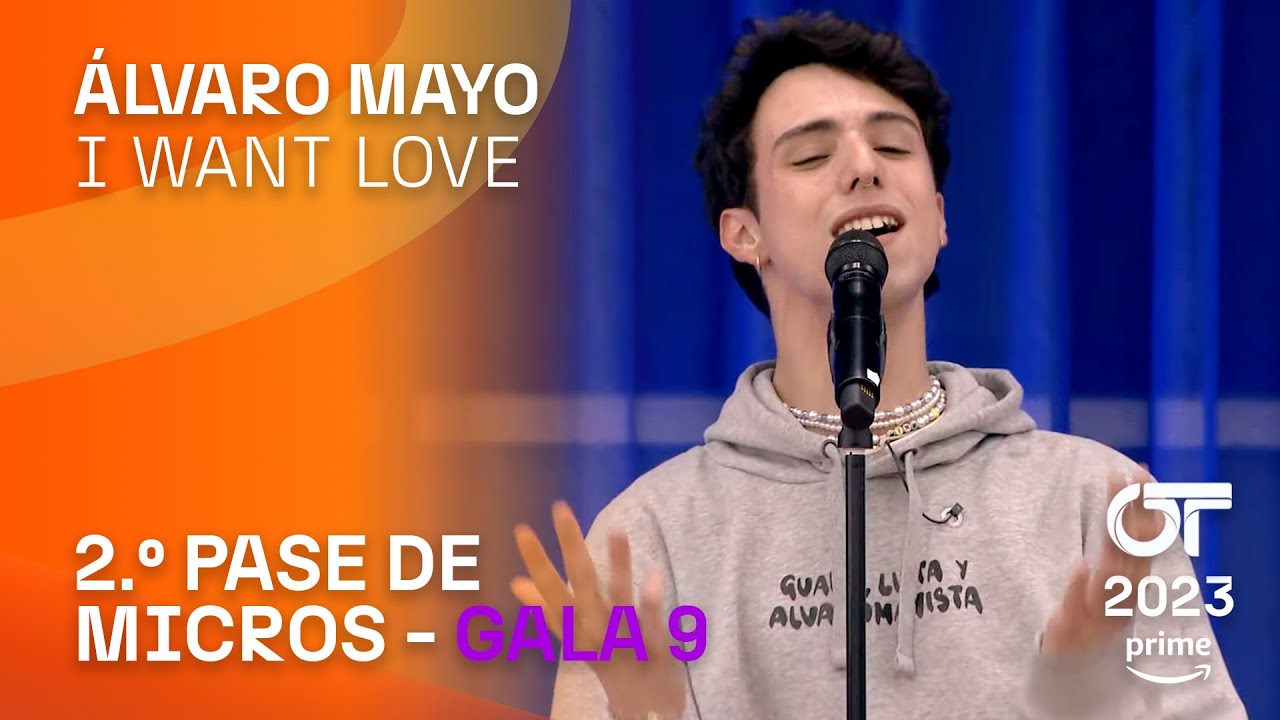 “I WANT LOVE” – ALVARO | SEGUNDO PASE DE MICROS | #OT2023