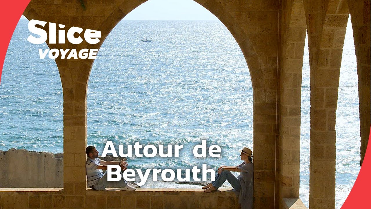Voyage aux portes de Beyrouth I SLICE VOYAGE I DOC EN ENTIER