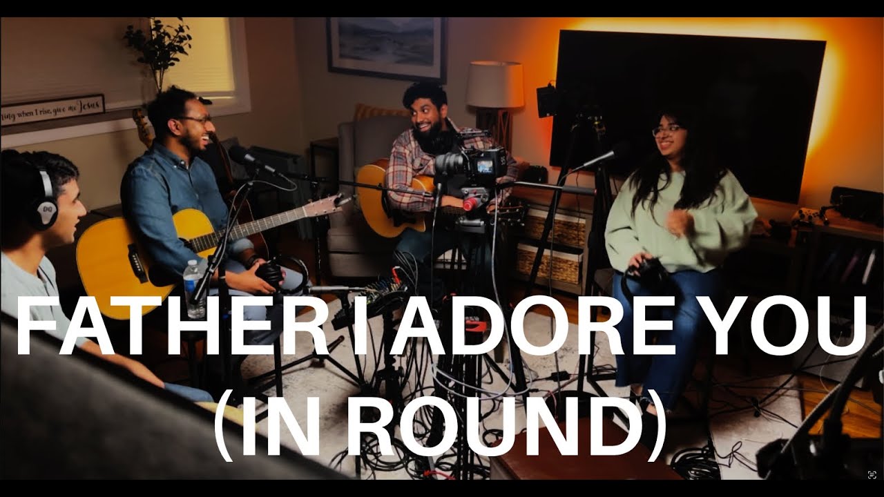Father I Adore You (In Round)