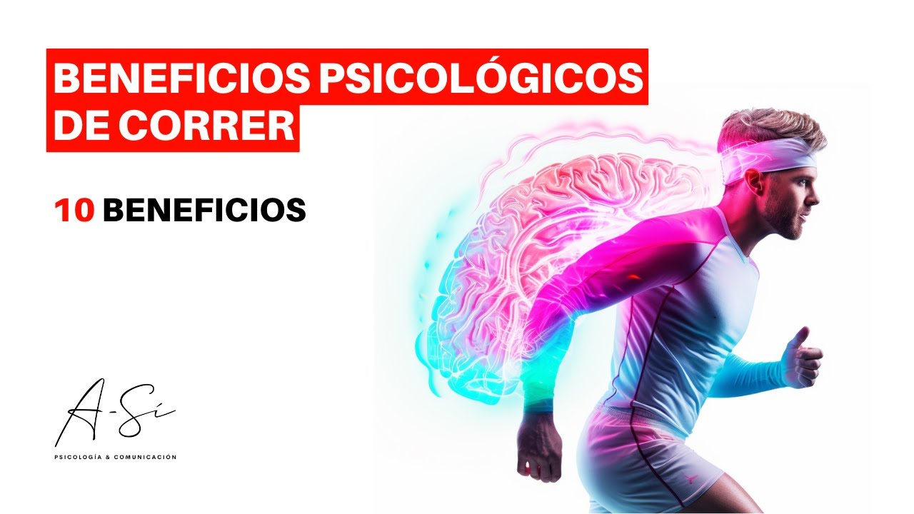 10 Beneficios PSICOL&Oacute;GICOS de CORRER